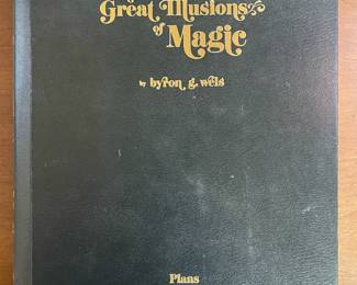 "The Great Illusions of Magic" by Byron G. Wells. Published by Louis Tannen, Inc. in  1977.