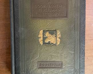 "A Book Lover's Holidays in the Open" by Theodore Roosevelt. Published by Charles Scribner's Sons, New York in 1925