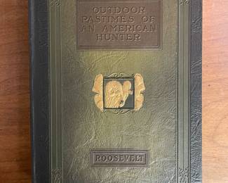 "Outdoor Pastimes of an American Hunter" by Theodore Roosevelt. Published by Charles Scribner's Sons, New York in 1925