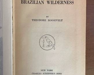 Title page of "Through the Brazilian Wilderness" by Theodore Roosevelt. Published by Charles Scribner's Sons, New York in 1925