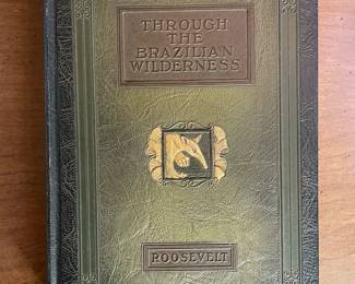 "Through the Brazilian Wilderness" by Theodore Roosevelt. Published by Charles Scribner's Sons, New York in 1925