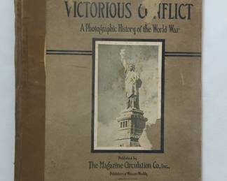 "Liberty's Victorious Conflict: A Photographic History of the World War" published by The Magazine Circulation Co, Inc, Publishers of Women's Weekly, Chicago