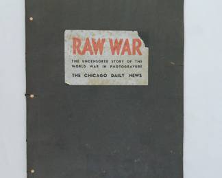 "RAW WAR: The Uncensored Story of the World War in Photogravure" published by The Chicago Daily News