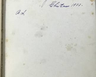 Inscription on interior of "An Old Sweetheart of Mine" by James Whitcomb Riley, Illustrated by Howard Chandler Christy, published by The Bowen-Merrill Company in 1902. Reads Christmas 1902.