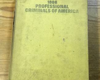 "1886 Professional Criminals of America" published by Chelsea House Publishers, Division of Chelsea House Educational  Communications, Inc. in 1969