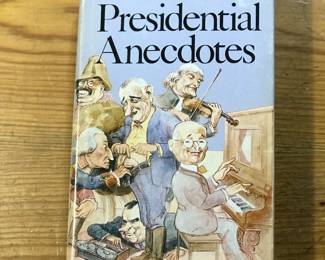 "Presidential Anecdotes" by Paul F Boller, Jr, published by Oxford University Press in 1981
