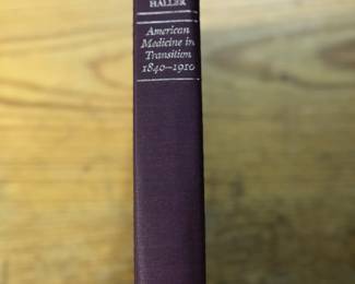 Spine of "American Medecine in Transition: 1840-1910" by John S Haller, Jr, published by University of Illinois Press in 1981