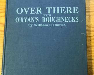 "Over There with O'Ryan's Roughnecks" by William F Clarke, published by Superior Publishing Company, Seattle