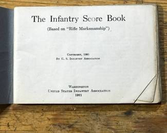 Title page of "The Infantry Score Book" - US Infantry Association, 1921 owned by JJ Brehm, HQ 104