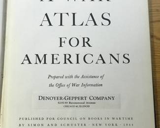 Title page of "A War Atlas for Americans" prepared with the assistance of The Office of War Information, published for Council on Books in Wartime by Simon and Schuster in 1944