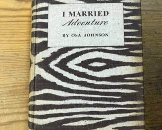 "I Married Adventure" by Osa Johnson, published by The Haddon Craftsman, Inc in 1940