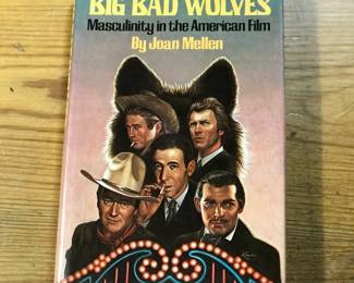 "Big Bad Wolves: Masculinity in the American Film" by Joan Mellen, published by Pantheon Books in 1977