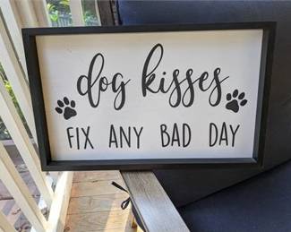 Lot 200   9 Bid(s)
'Dog Kisses Fix Any Bad Day' sign