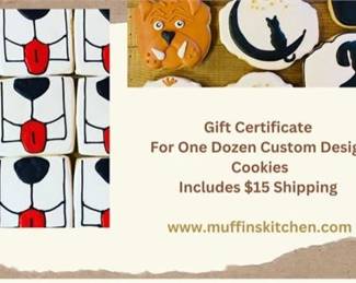Lot 256   25 Bid(s)
One Dozen Custom Cookies, Gift Certificate
