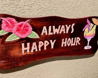 Always Happy Hour Sign/Decor