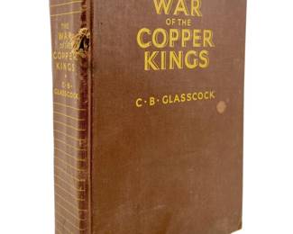 1935 CB Glasscock The War of The Copper Kings
