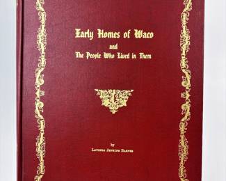 Book, Early Homes of Waco and The People Who Lived in Them, 1970, Texian Press by Lavonia Jenkins Barnes