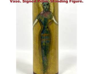 Lot 1805 POLIA PILLIN Glazed Ceramic Vase. Signed Pillin. Standing Figure.