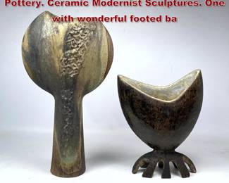 Lot 1835 2pc Sculptural Studio Glazed Art Pottery. Ceramic Modernist Sculptures. One with wonderful footed ba
