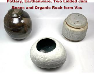 Lot 1859 3pc Mid Century Studio Artisan Pottery, Earthenware. Two Lidded Jars Boxes and Organic Rock form Vas