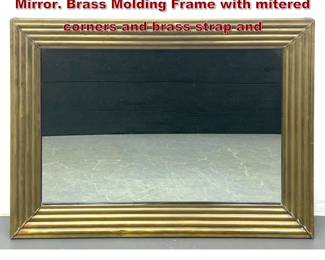 Lot 1890 Heavy Brass Clad Modernist Wall Mirror. Brass Molding Frame with mitered corners and brass strap and