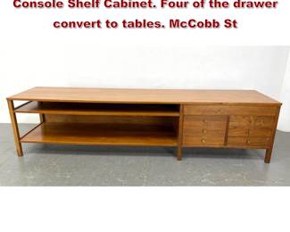 Lot 1927 Unique Mid Century Modern Low Console Shelf Cabinet. Four of the drawer convert to tables. McCobb St