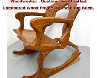 Lot 1964 Signed Rocking Chair Studio Woodworker . Custom Hand Crafted Laminated Wood Frame. Flame Form Back. 