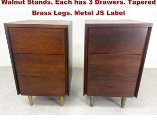 Lot 1994 Pr JOHN STUART American Modern Walnut Stands. Each has 3 Drawers. Tapered Brass Legs. Metal JS Label