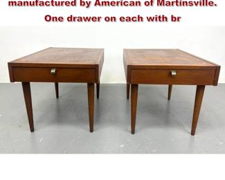 Lot 2021 Pair Merton Gershun nightstands manufactured by American of Martinsville. One drawer on each with br