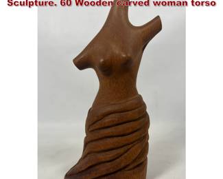 Lot 2071 JOHN M RAFTER Hand Carved Sculpture. 60 Wooden carved woman torso