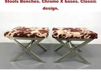 Lot 2112 Pr Decorator Cow Hide Chrome Stools Benches. Chrome X bases. Classic design. 