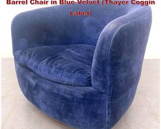 Lot 2133 Milo Baughman for Thayer Coggin Barrel Chair in Blue Velvet Thayer Coggin Label
