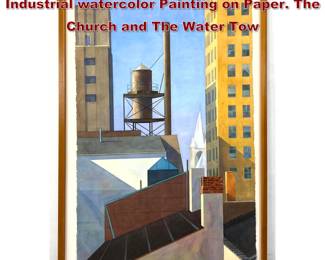 Lot 2211 Large Lauren Litwa Holden 1985 Industrial watercolor Painting on Paper. The Church and The Water Tow