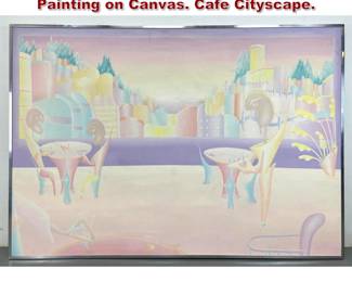 Lot 2224 Large MITCHEL VOLK Surreal Painting on Canvas. Cafe Cityscape. 