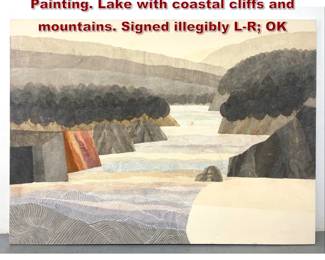 Lot 2226 Large Modernist Landscape Painting. Lake with coastal cliffs and mountains. Signed illegibly LR OK