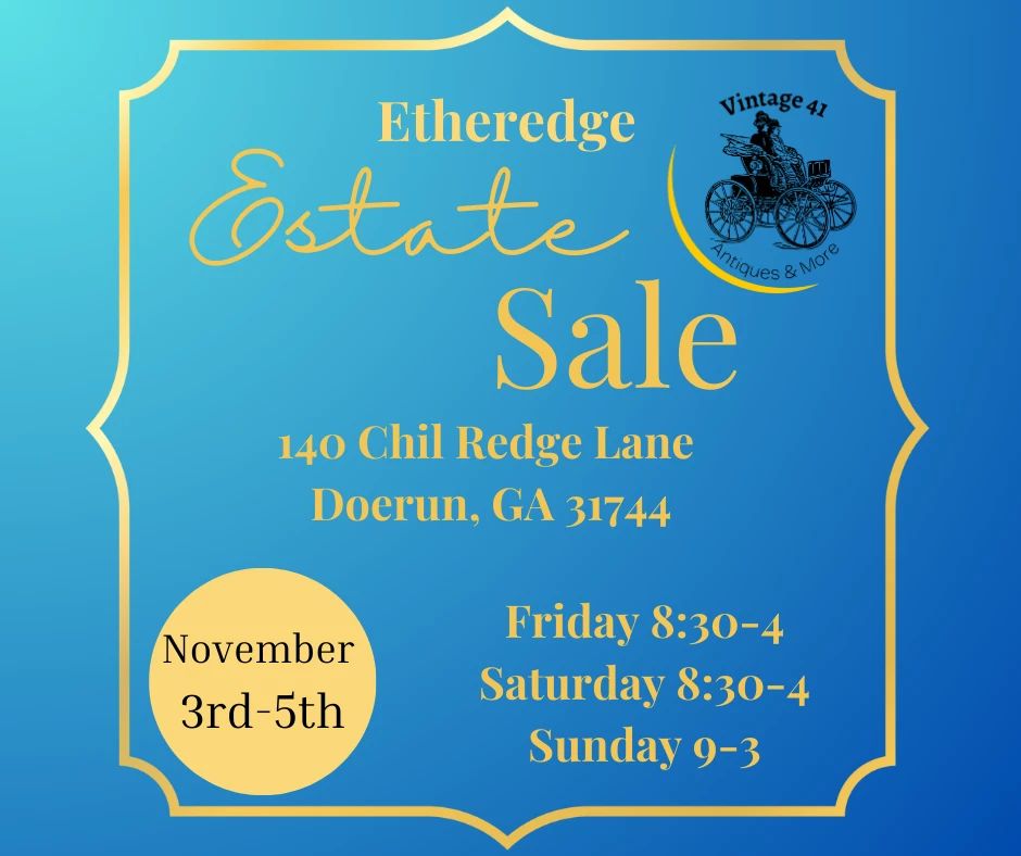 Etheredge Estate Sale Doerun, Ga. starts on 11/3/2023