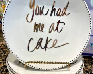SOLD; 6"d; set of 8 "You had me at cake" dessert plates