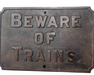 Rare Vintage Cast Iron Beware of Trains sign
