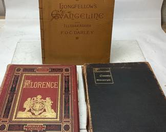  (3) ANTIQUE BOOKS, 1882 FLORENCE BY CHARLES YIARTE, 1901 UNIVERSAL CLASSIC MANUSCRIPTS BY WALTER DUUNE, 1883 LONGFELLOW'S EVANGILINE BY F.O.C. FARLEY,