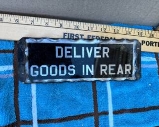 Deliver Goods in Rear Glass Sign $28.00