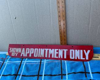 Double Sided Metal Show By Appointment Only Sign 25 Inches Long $50.00