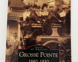 Lot 18 | Grosse Pointe 1880-1930 Images of America Book
