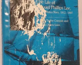 Lincoln's Lee The Life of Samuel Phillips Lee Book Signed Copy