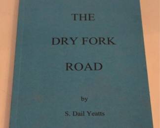 790 - Along The Dry Fork Road book By S. Dail Yeatts
