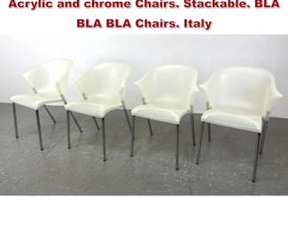 Lot 397 Set 4 MARCO MARAN Stacking Acrylic and chrome Chairs. Stackable. BLA BLA BLA Chairs. Italy