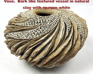 Lot 39 ANN GOLDMAN American Art Pottery Vase. Bark like textured vessel in natural clay with opaque white 