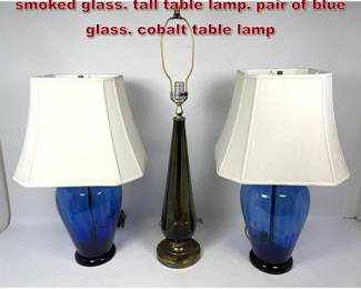Lot 420 3pcs Glass Table Lamps. Murano smoked glass. tall table lamp. pair of blue glass. cobalt table lamp