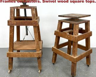 Lot 510 2pc Industrial Artist s Stands. Wood Frames on Casters. Swivel wood square tops. 