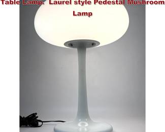 Lot 245 Mid Century Modern Space Age Table Lamp. Laurel style Pedestal Mushroom Lamp