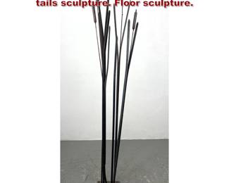 Lot 204 48 inch Cat Tail Sculpture. Iron cat tails sculpture. Floor sculpture.
